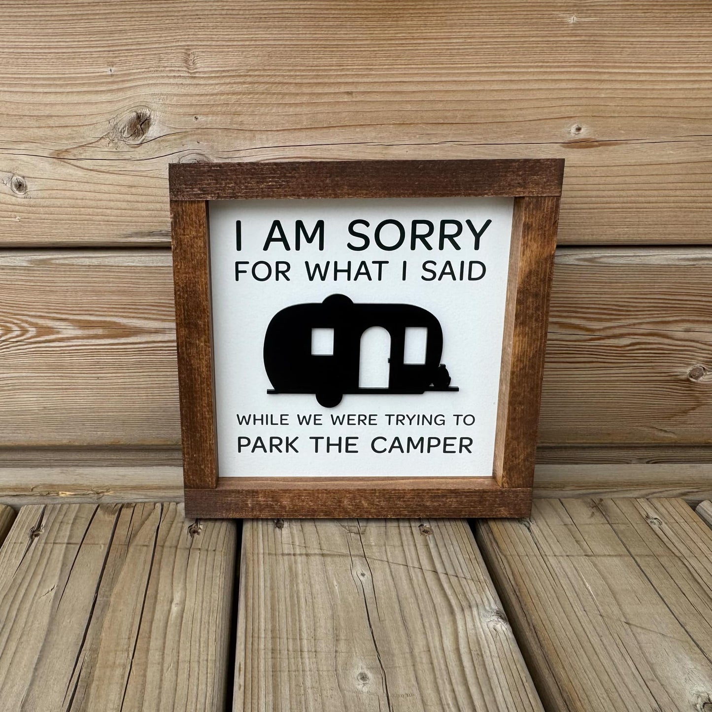 I Am Sorry For What I Said Sign