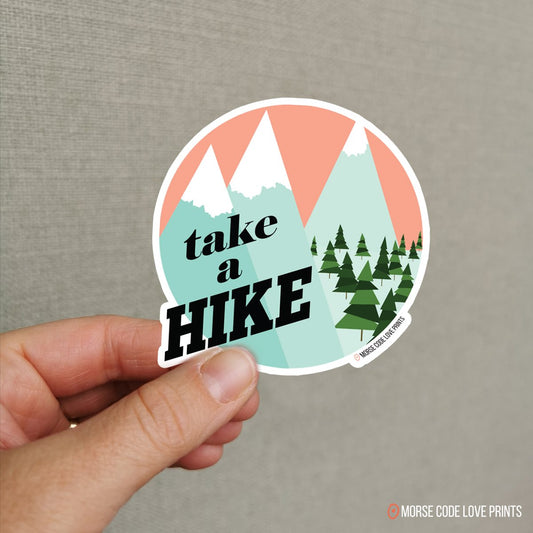 Take a Hike | Vinyl Sticker