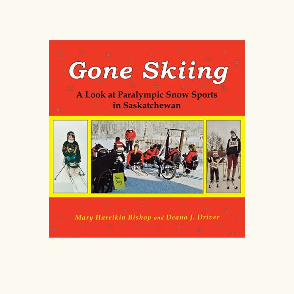 Gone Skiing: A Look at Paralympic Snow Sports in Saskatchewan