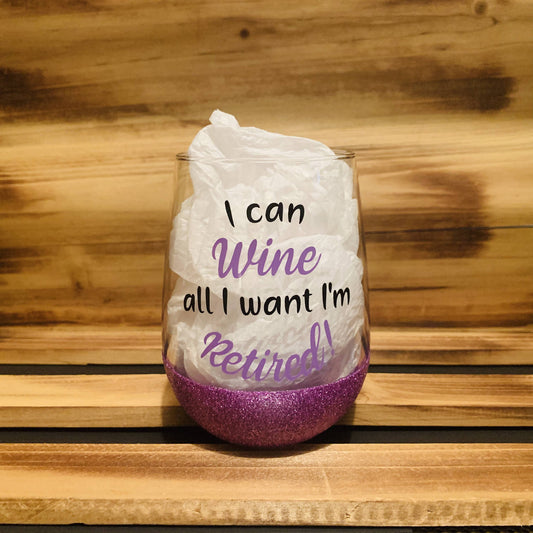 I Can Wine all I Want Glitter Stemless - HandmadeSask