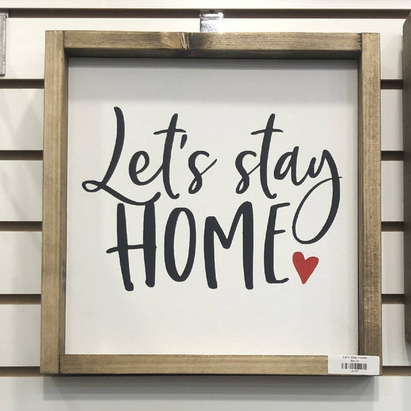 Let’s Stay Home - HandmadeSask