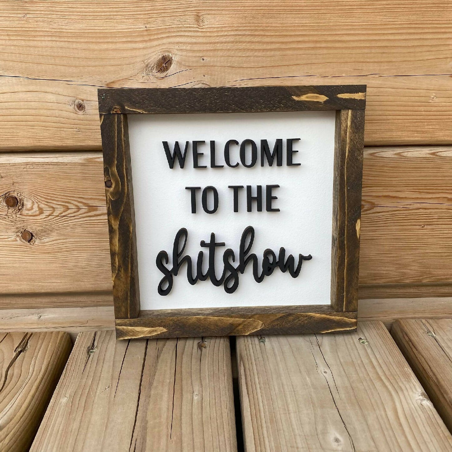 Welcome To The Shitshow Sign
