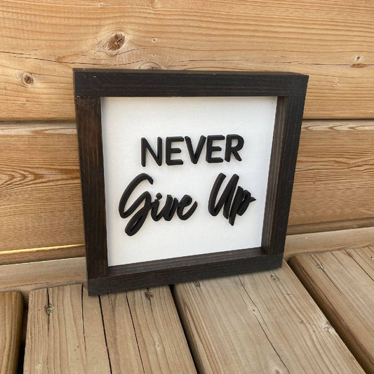Never Give Up Sign