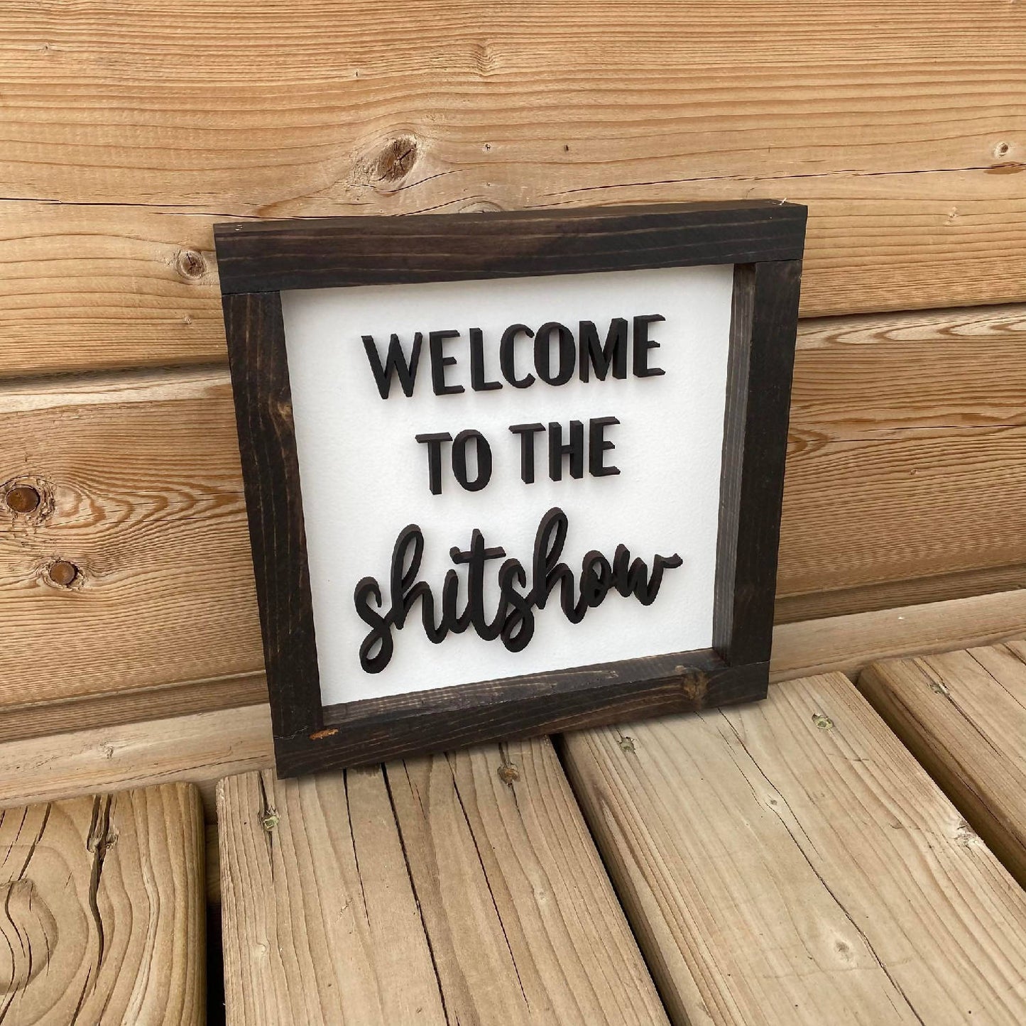 Welcome To The Shitshow Sign
