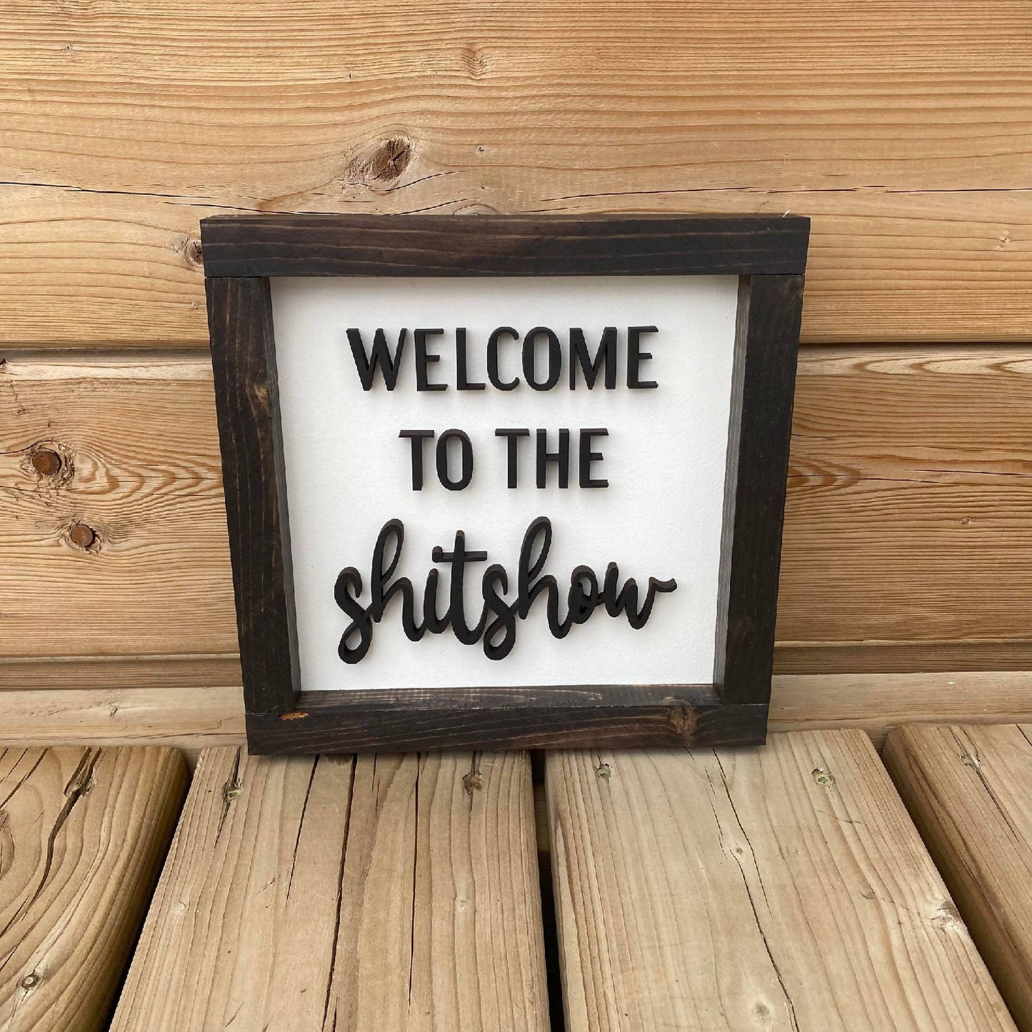 Welcome To The Shitshow Sign