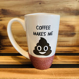 Coffee makes me poop Glitter Mug - 12