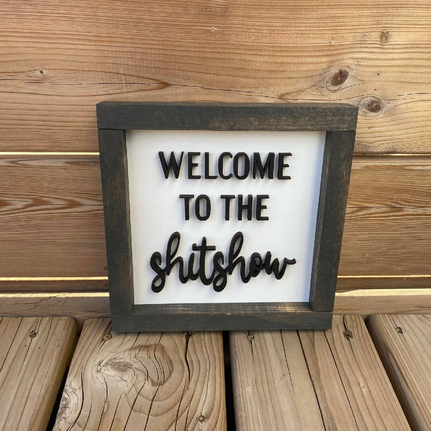 Welcome To The Shitshow Sign