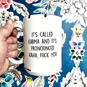 It's Called Karma Farmhouse Mug
