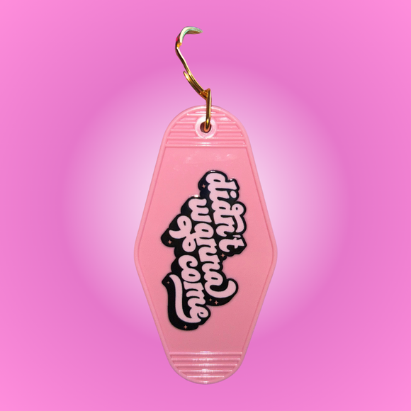 Didn't Wanna Come Motel Keychain