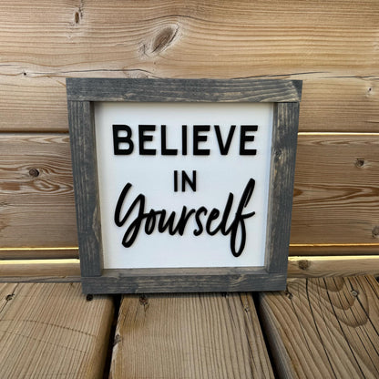 Believe In Yourself Sign