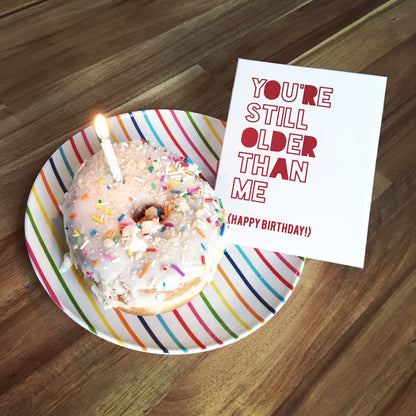 Still Older | Birthday | Greeting Card