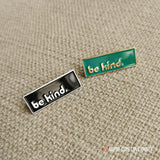 Be Kind | Enamel Pin