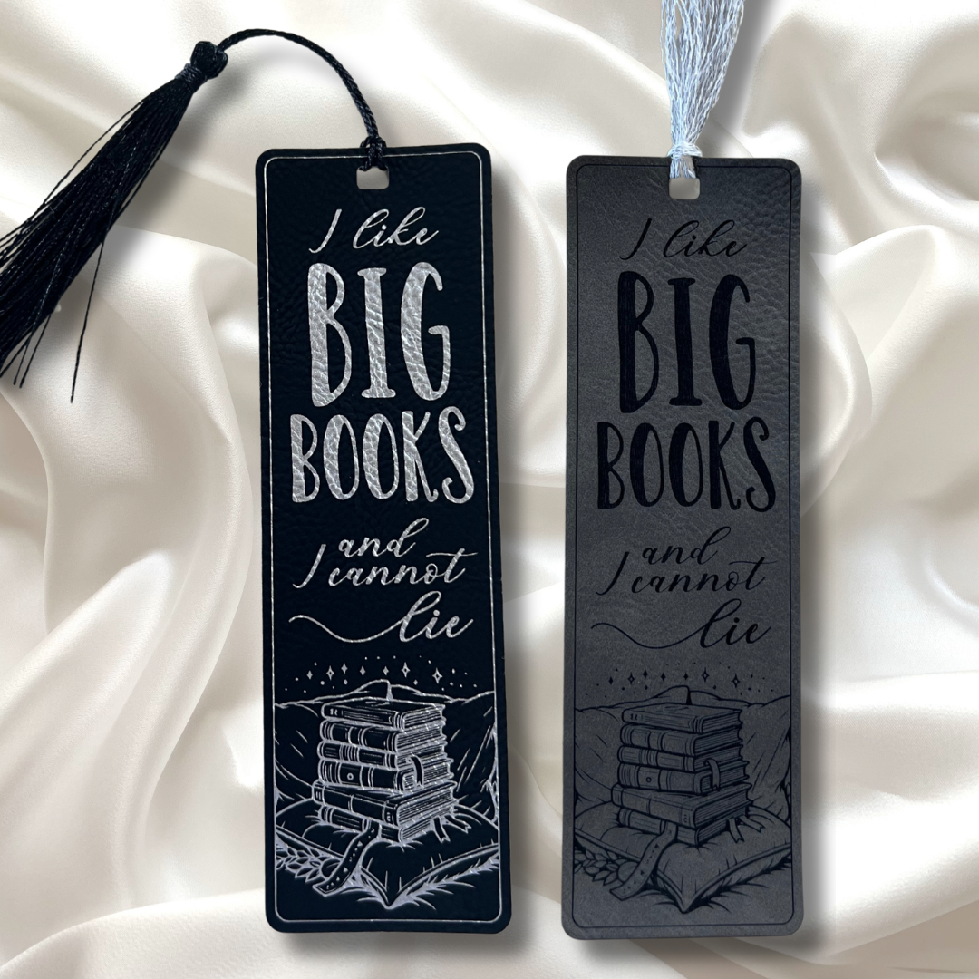 I Like Big Books And I Cannot Lie Bookmark