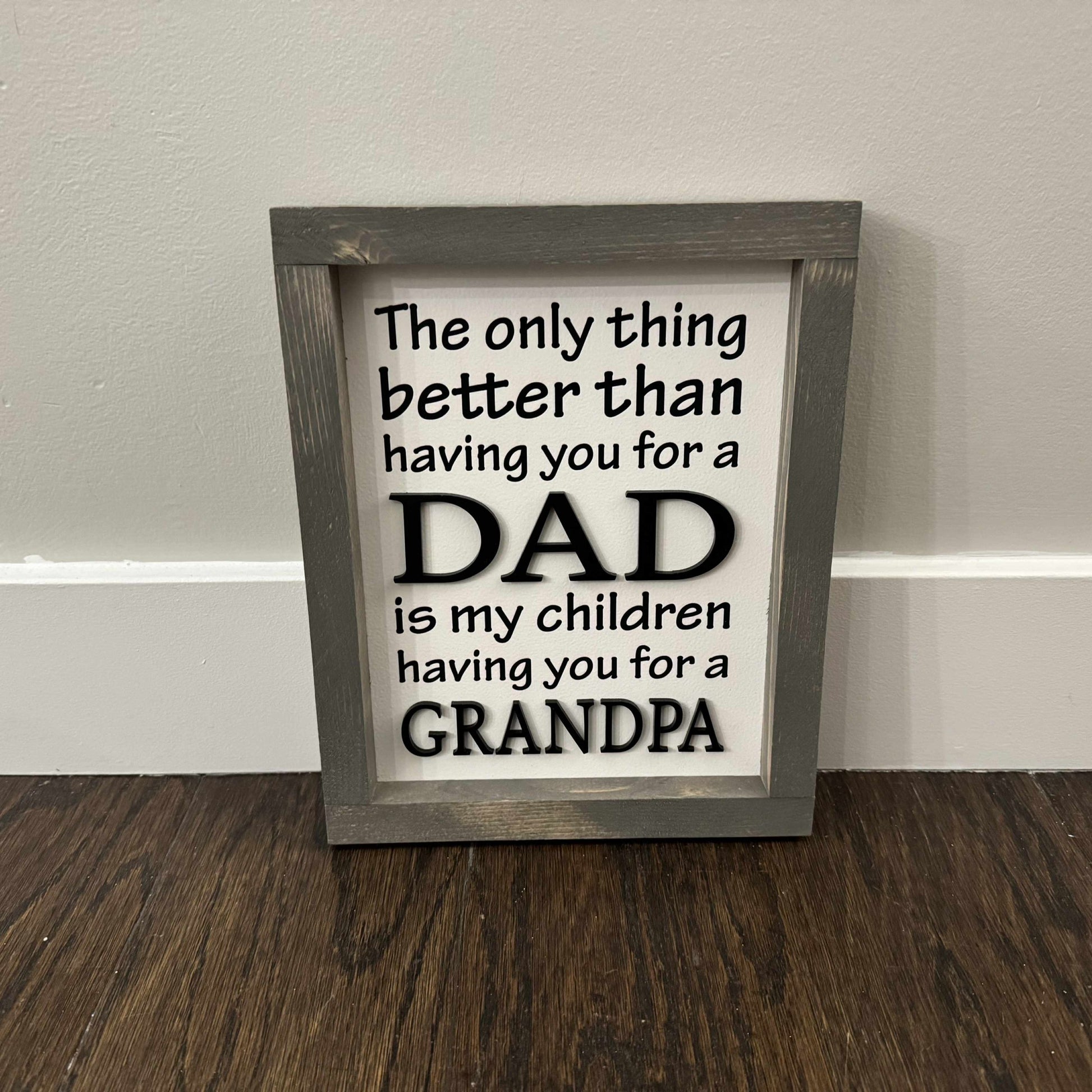 67115138a017777eba945d4c_the-only-thing-better-than-dad-grandmpa-barnwood-grey_1765853107121.jpg