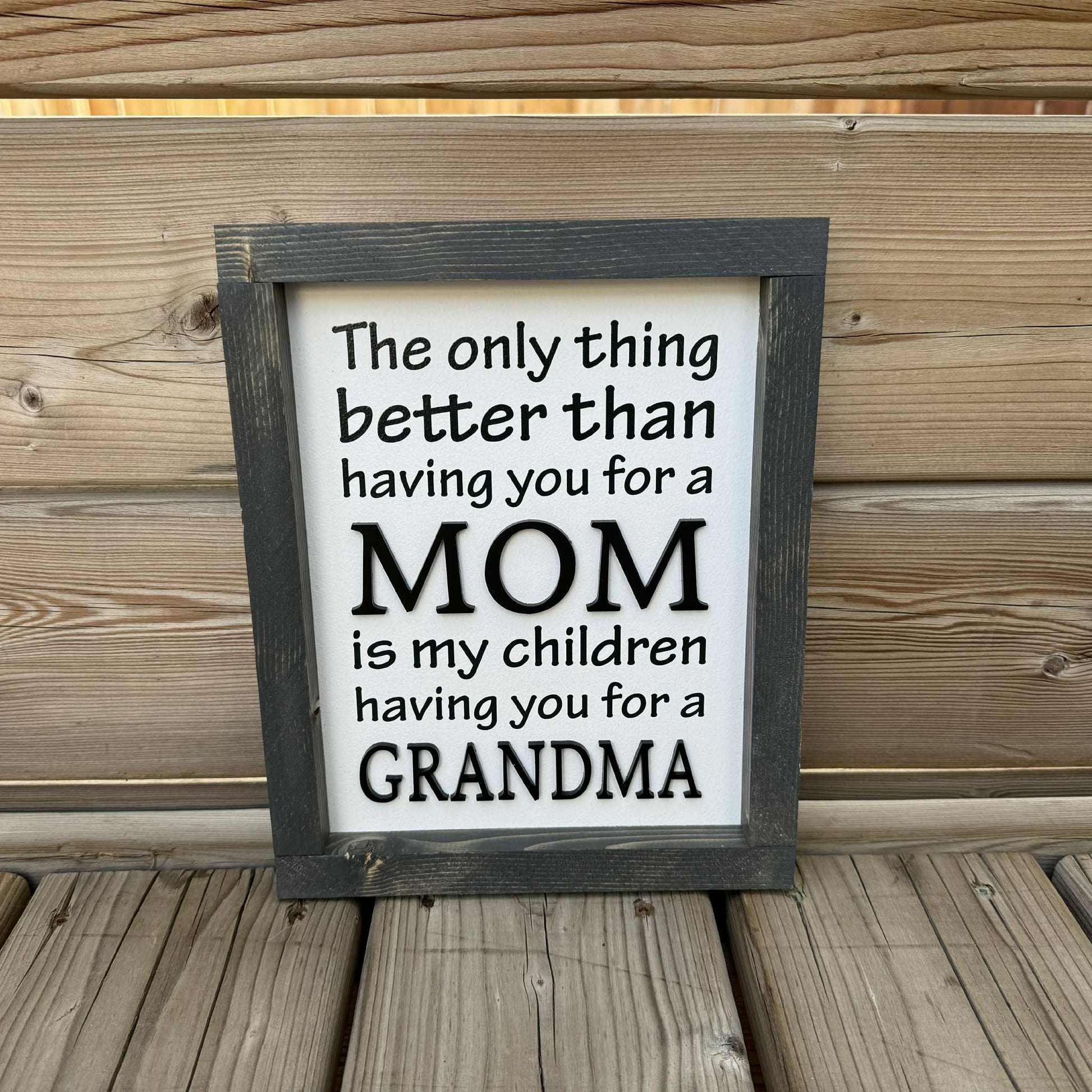 67115138a017777eba945d4c_the-only-thing-better-than-mom-grandma-3d-sign-carbon_1752453328187.jpg