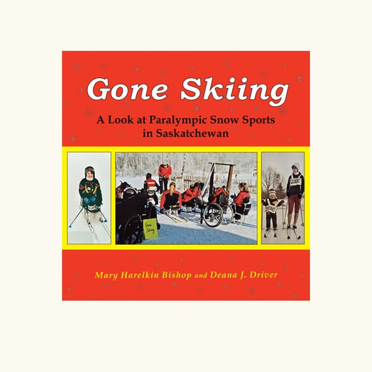 Gone Skiing:  A Look at Paralympic Snow Sports in Saskatchewan