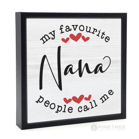 Favorite People Nana Sign