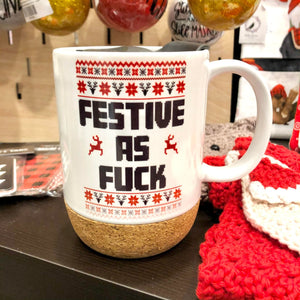 Festive as Fuck Cork Bottom Mug