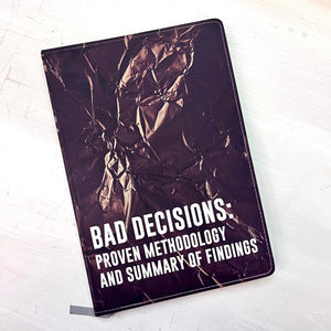 Bad Decisions Journal