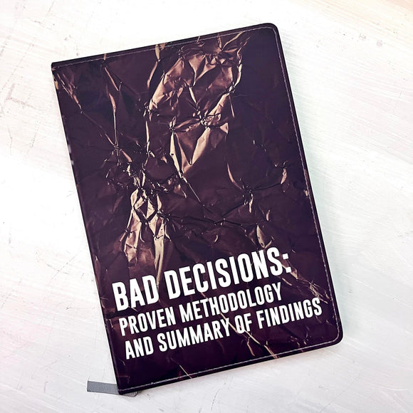 Bad Decisions Journal