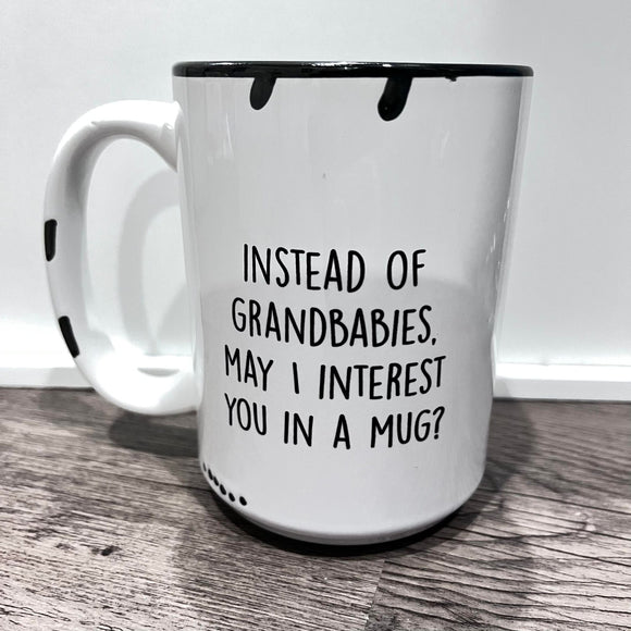 Instead of Grandbabies Farmhouse Mug