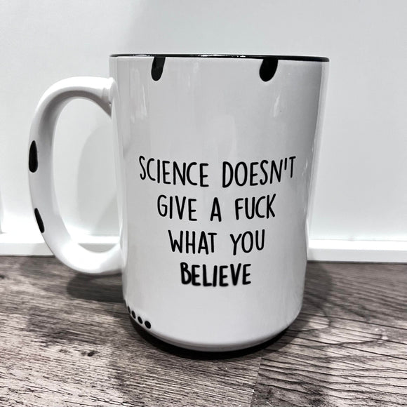 Science Doesn't Give a Fuck Farmhouse Mug