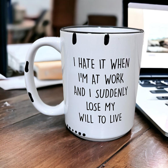 Lose My Will to Live Farmhouse Mug