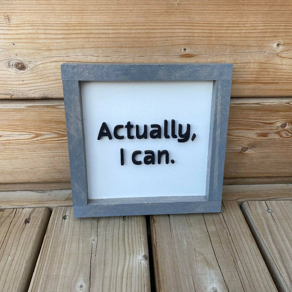 Actually, I Can Sign