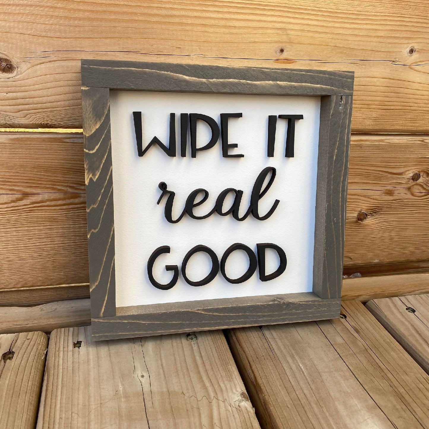 Wipe It Real Good Sign