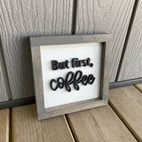 But First Coffee Sign