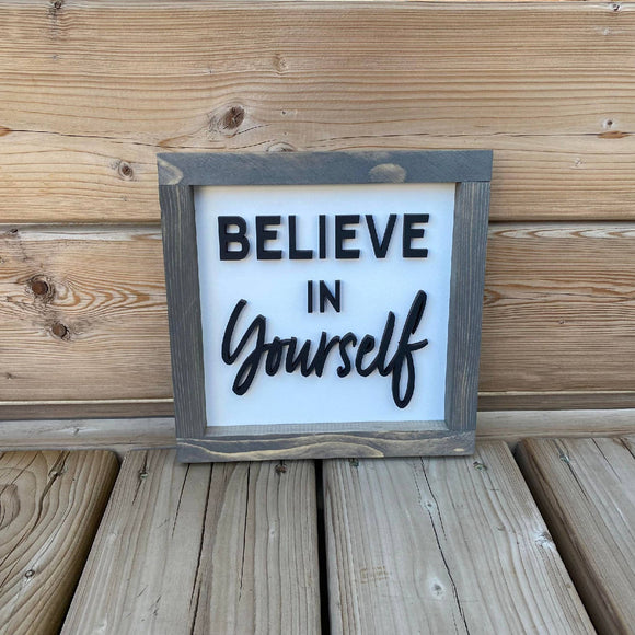 Believe In Yourself Sign