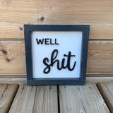 Well Shit Sign