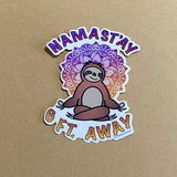 Namast'ay Away Waterproof Sticker - HandmadeSask