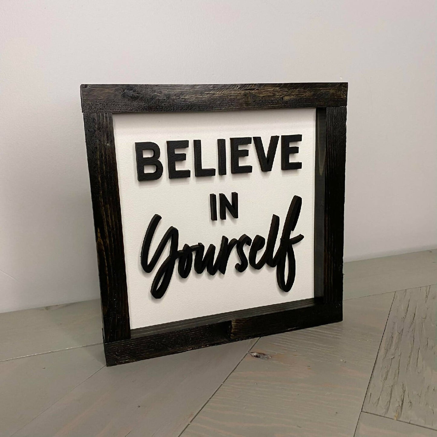 Believe In Yourself Sign