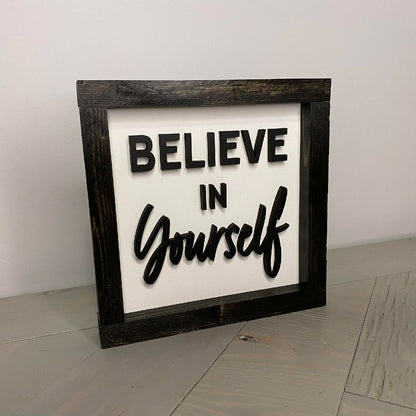 Believe In Yourself Sign