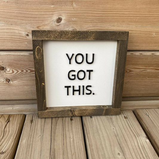 You Got This 3D Sign