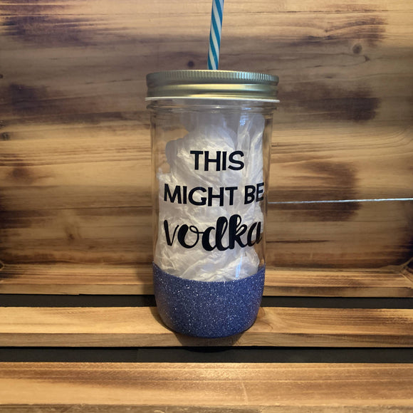 Might Be Vodka Glitter Jar - HandmadeSask