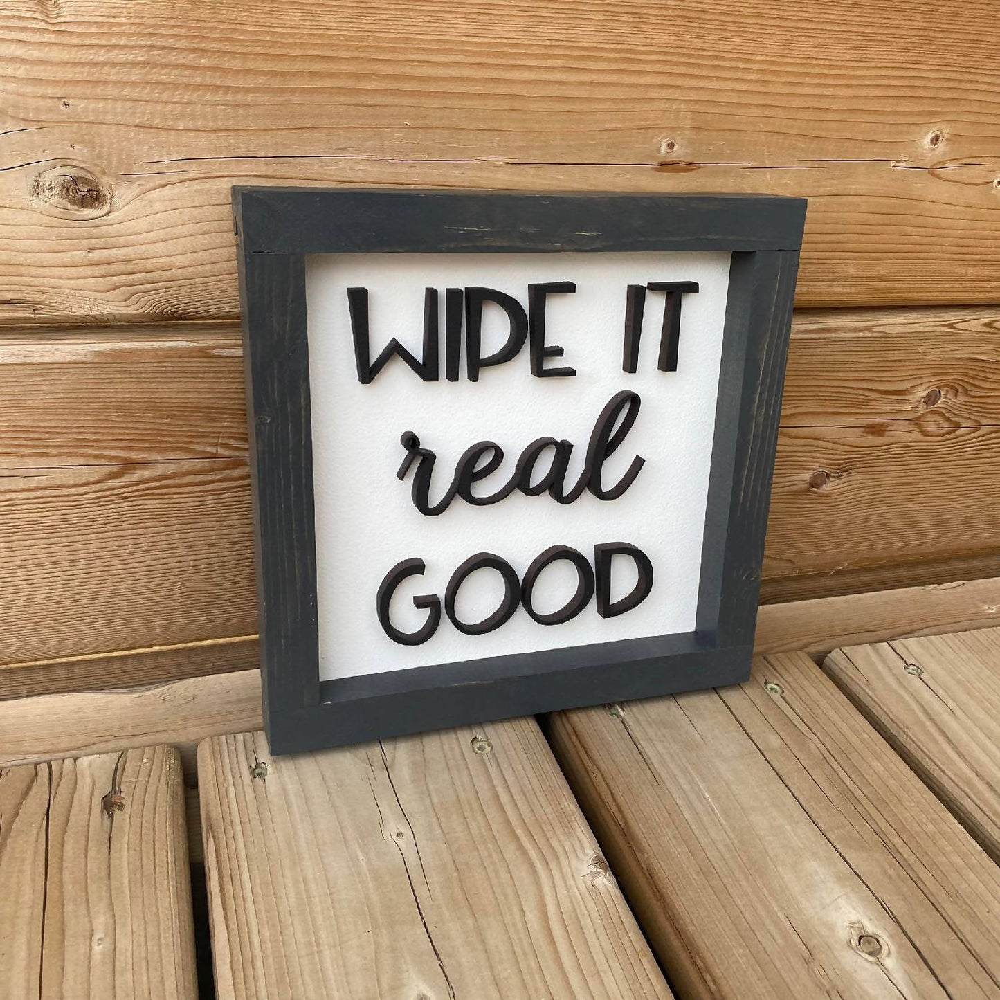 Wipe It Real Good Sign