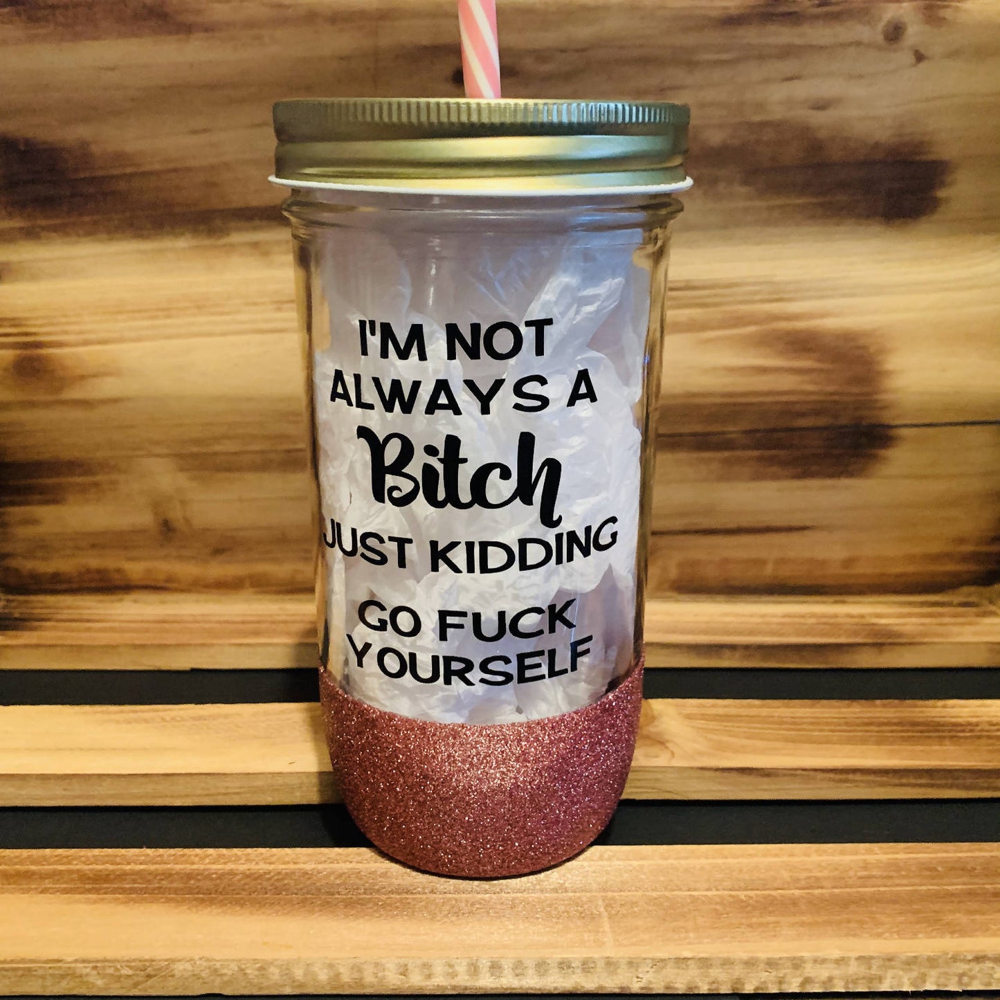 I'm Not Always a Bitch Glitter Jar - 13