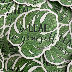 beLEAF in Yourself Waterproof Sticker - HandmadeSask