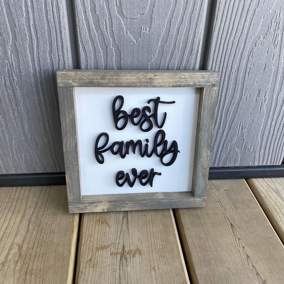 Best Family Ever Sign HandmadeSask