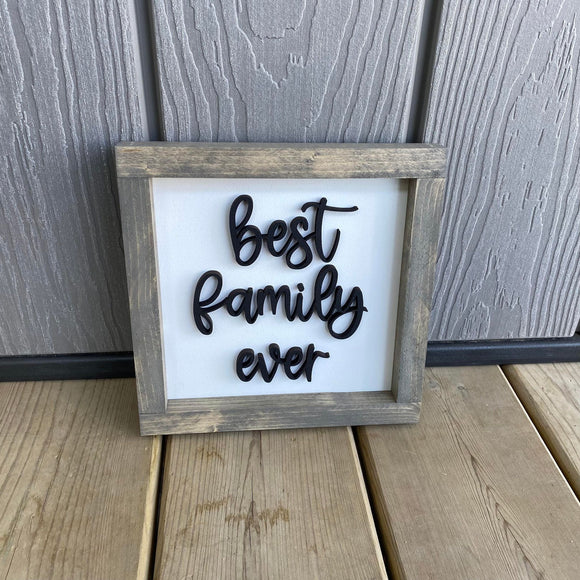 Best Family Ever Sign - 1