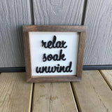 Relax Soak Unwind Sign