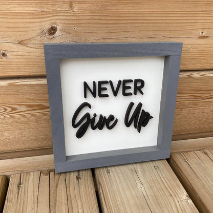 Never Give Up Sign
