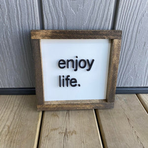 Enjoy Life Sign - 1