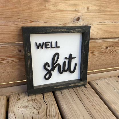 Well Shit Sign