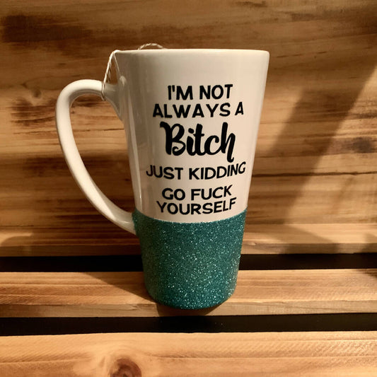 Not Always a Bitch Glitter Mug
