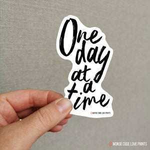 One Day at a Time | Vinyl Sticker