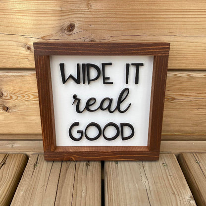 Wipe It Real Good Sign