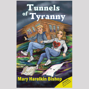 Tunnels of Tyranny - #4 Moose Jaw Time Travel Adventure by Mary Harelkin Bishop